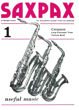 2-4; Arr Roger Cawkwell SAXOPHONE QUARTET Grade U11 Sax Pax 1 Calypsos 